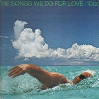 10cc, The Songs We Do For Love, 1978