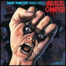 Alice Cooper, Raise Your Fist And Yell, 1987