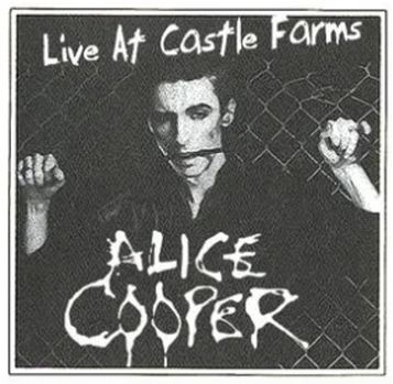 Alice Cooper, Live at Castle Farms, 1980 . 