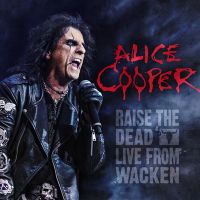 Alice Cooper, Raise the Dead: Live from Wacken, 2013