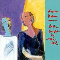 Adrian Belew, Desire Caught By the Tail, 1986