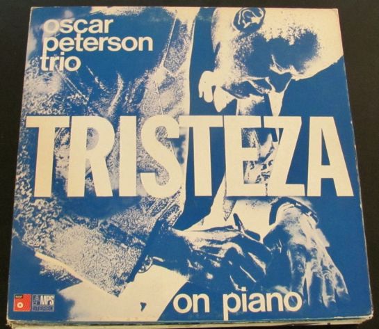 Oscar Peterson Trio, Tristeza on Piano, 1970 .