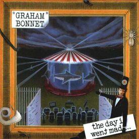 Graham Bonnet, The Day I Went Mad, 1999