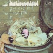 Best of Birth Control, Believe in the Pill, 1972 .