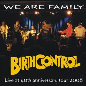 Birth Control, We are Family, 2009 .