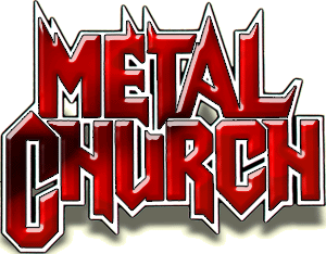   : Metal Church