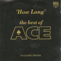 How Long: The Best Of Ace, 1993 .