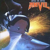 Anvil, Metal on Metal, 1982 .