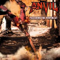 Anvil, Pounding the Pavement, 2018 .