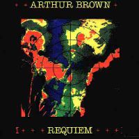 Arthur Brown, Requiem, 1982 .