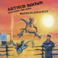 Arthur Brown & Jimmy Carl, Black, Brown, Black & Blue, 1988 .