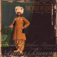 The Amazing World Of Arthur Brown, The Voice of Love, 2007 .