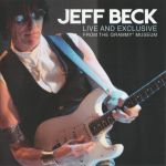 Jeff Beck, Live and Exclusive from the Grammy Museum, 2010 .