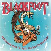 Rattlesnake Rock N' Roll: The Best of Blackfoot, 1994 .