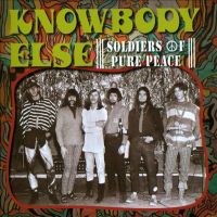 The Knowbody Else, Soldiers Of Pure Peace, 1967 .