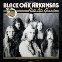 Black Oak Arkansas, Ain't Life Grand, 1975 .