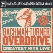 King Biscuit Flower Hour: BachmanTurner Overdrive, 1974 .