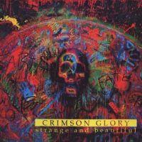 Crimson Glory, Strange and Beautiful, 1991 .