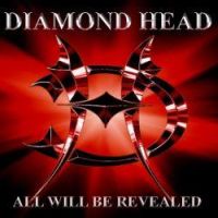 Diamond Head, All Will Be Revealed, 2005 .