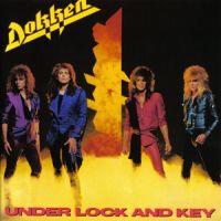 Dokken, Under Lock and Key, 1985 .