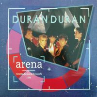 Duran Duran, Arena, 1984 .