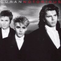 Duran Duran, Notorious, 1986 .