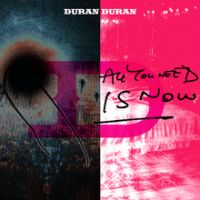 Duran Duran, All You Need Is Now, 2010 .