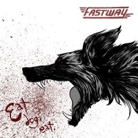 Fastway, Eat Dog Eat, 2011