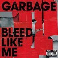 Garbage, Bleed Like Me, 2005