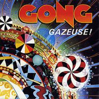 Pierre Moerlen's Gong, Gazeuse! 1976 .