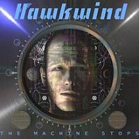 Hawkwind, The Machine Stops, 2016