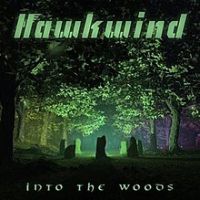 Hawkwind, Into The Woods, 2017