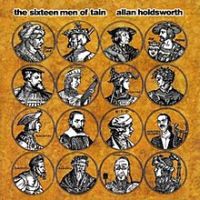 Allan Holdsworth, The Sixteen Men of Tain, 2000 .