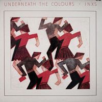 INXS, Underneath the Colours, 1981 .