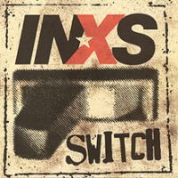 INXS, Switch, 2005 .