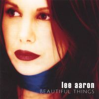 Lee Aaron, Beautiful Things, 2004 .