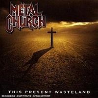 Metal Church, This Present Wasteland, 2008 .