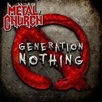 Metal Church, Generation Nothing, 2013 .