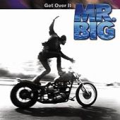 Mr. Big, Get Over It, 1999