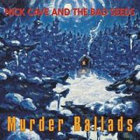 Nick Cave, Murder Ballads, 1996 .