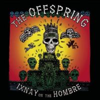 The Offspring, Ixnay on the Hombre, 1996 .