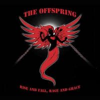 The Offspring, Rise and Fall, Rage and Grace, 2008 .