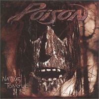 Poison, Native Tongue, 1993