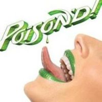 Poison, Poison'd!, 2007