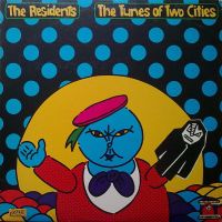 The Residents, The Tunes of Two Cities, 1982 .