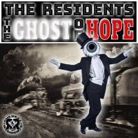 The Residents, The Ghost of Hope, 2017 .