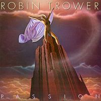 Robin Trower, Passion, 1987 .