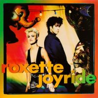 Roxette, Joyride, 1991 .