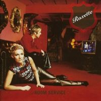 Roxette, Room Service, 2001 .