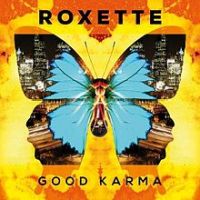 Roxette, Good Karma, 2016 .